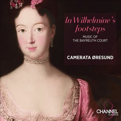 バイロイト辺境伯妃ヴィルヘルミーネの宮廷音楽