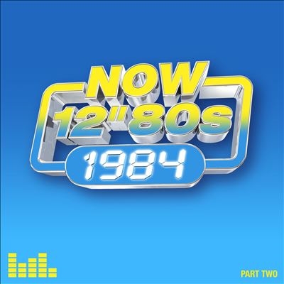 Now 12 Inch 80s 1984 - Part 2[CDNOW1284P2]