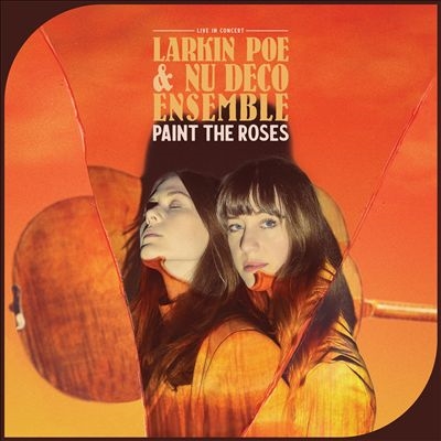 Larkin Poe/Paint the Roses (Live in Concert)[RLM007CD]