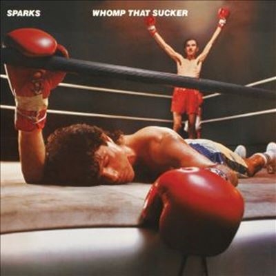 Sparks/Whomp That Sucker