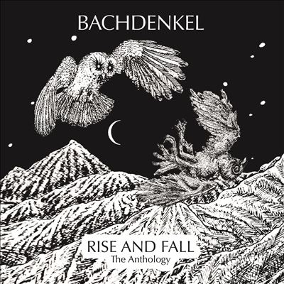 Bachdenkel/Rise And Fall The Anthology[CRSEG115T]