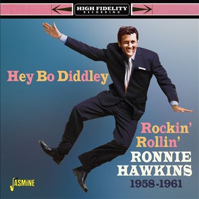 Ronnie Hawkins/Hey Bo Diddley! Rockin Rollin'