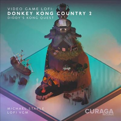 Michael Stapleton/Video Game Lofi Donkey Kong Country 2[CUGA481]