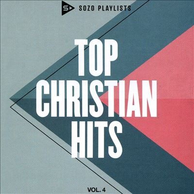 Sozo Playlists: Top Christian Hits, Vol. 4