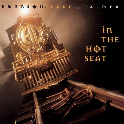 Emerson, Lake & Palmer/イン・ザ・ホット・シート