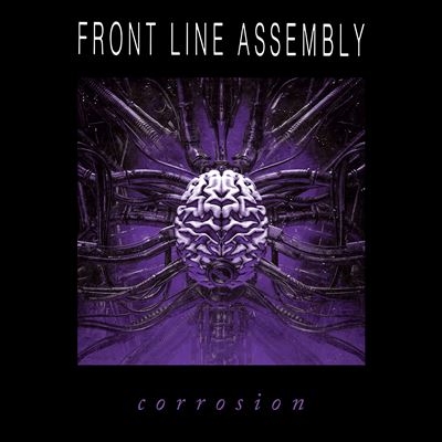 【 Front Line Assembly 】” Corrosion “ LP