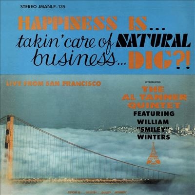 Al Tanner Quintet/Happiness Is... Takin Care of Natural Business... Dig?[JMANLP135]