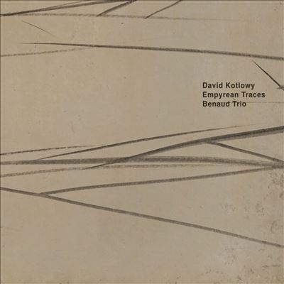 David Kotlowy: Empyrean Traces