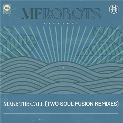 Make the Call (Two Soul Fusion Remixes)