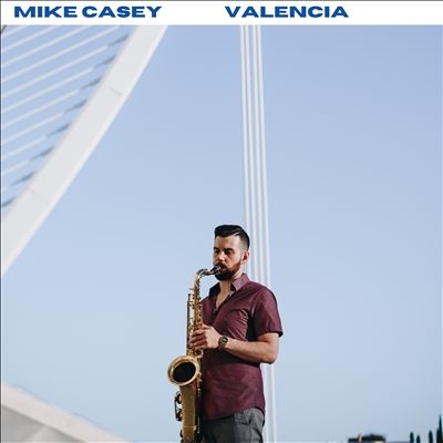 Mike Casey (Sax)/Valencia[MICY91]