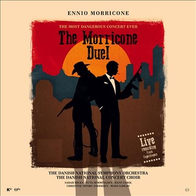 The Morricone Duel – The Most Dangerous Concert Ever