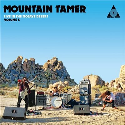 Mountain Tamer/Live In The Mojave Desert Volume 5[CDWA51]