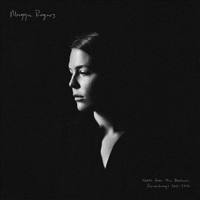 Maggie Rogers/Notes From the Archives Recordings 2011-2016[BAY1213732]
