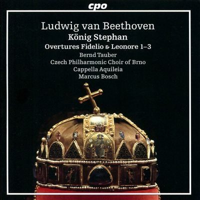 Ludwig van Beethoven: Konig Stephan; Overtures Fidelio & Leonore 1-3