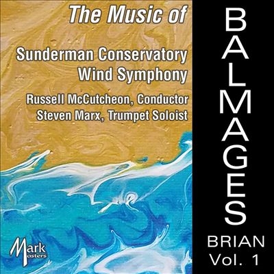 The Music of Brian Balmages, Vol. 1