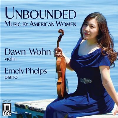 Unbounded: Music by American Women Unbounded: Music by American Women