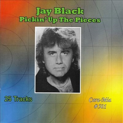 Jay Black/Pickin Up The Pieces Solo Years[CMIA5012]