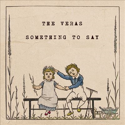 The Veras/Something To Say[SN105]