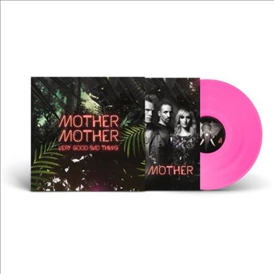 Mother Mother/Very Good Bad Thing (10th Anniversary Edition)Transparent Pink Vinyl[0246576648]