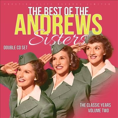 The Andrews Sisters/The Classic Years, Vol. 2 The Best of The Andrews Sisters[CDSGP0501]