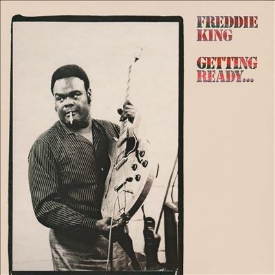 Freddie King/Getting Ready...Translucent Red Vinyl[FRM18905]