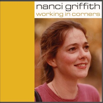 Nanci Griffith/Working In Cornersס[72597]