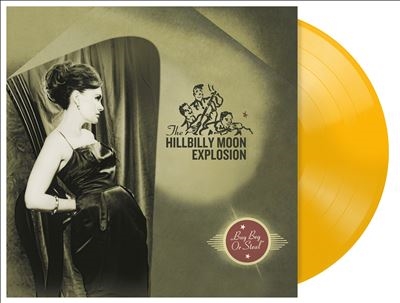 Hillbilly Moon Explosion/Buy Beg or StealColored Vinyl[AU79LP005Y]