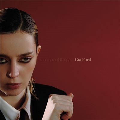 Gia Ford/Transparent Things[BRC128]
