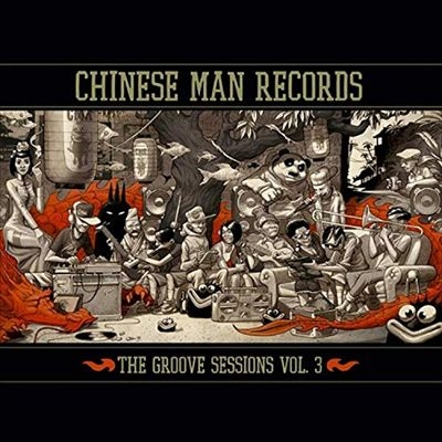 Chinese Man Records: The Groove Sessions Volume 3