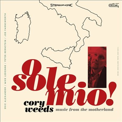Cory Weeds/O Sole Mio! Music From the Motherland[CM100619]