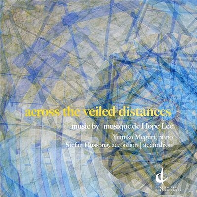 Across the Veiled Distances: Music by Hope Lee