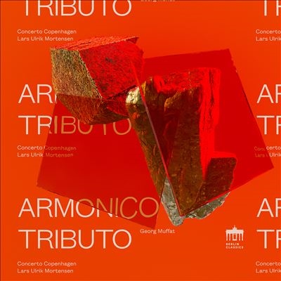 Georg Muffat: Armonico Tributo Georg Muffat: Armonico Tributo
