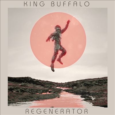 King Buffalo/Regenerator[PSB124CD]