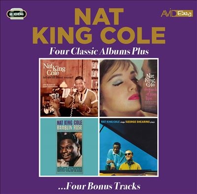 Nat King Cole/Four Classic Albums Plus (Tell Me All About Yourself/The Touch Of Your Lips/Ramblin Rose/Nat King Cole Sings George Shearing Plays)[AMSC1441]
