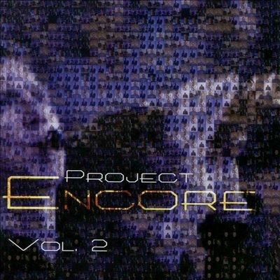 Project Encore, Vol. 2 Project Encore, Vol. 2