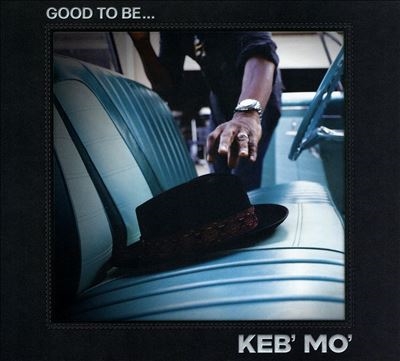 Keb' Mo'/Good To Be...(CD)[7229955]