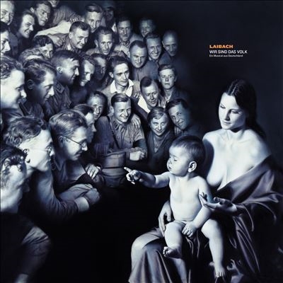 Laibach/Wir Sind das Volk Ein Musical Aus Deutschland[STUMM472]