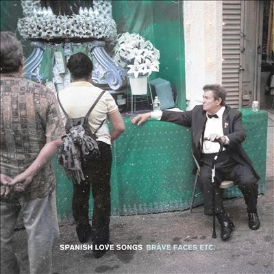 Spanish Love Songs/Brave Faces Etc.[PNE3272]