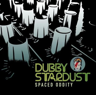 Dubby Stardust/Spaced Oddity[ECHB1882]