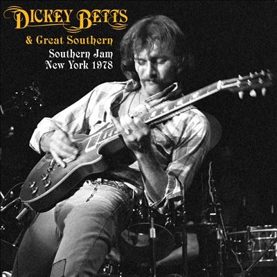 Dickey Betts &Great Southern/Southern Jam New York 1978BLACK FRIDAYоݾʡ[ROC3432]