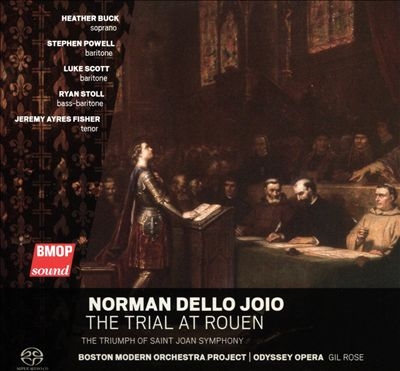 ノーマン・デロ=ジョイオ: 交響曲「聖ジョアンの勝利」、歌劇「ルーアンでの裁判」
