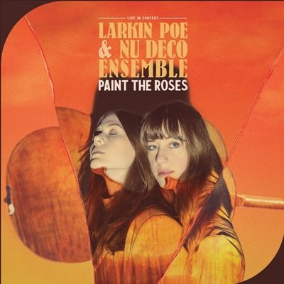 Larkin Poe/Paint the Roses (Live in Concert)Orange Vinyl[RLM007LP]