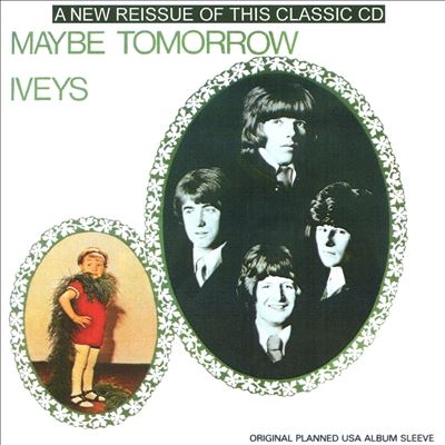 The Iveys/Maybe Tomorrow