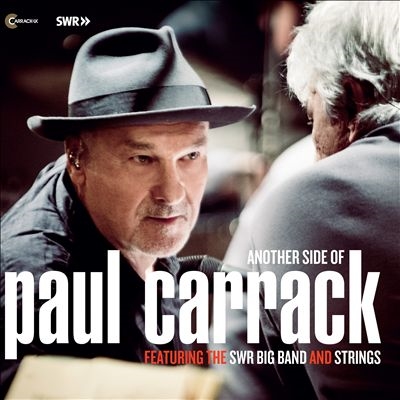 Paul Carrack/Another Side of Paul Carrack Featuring the SWR Big Band &Strings[PCARCD34]