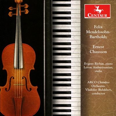 メンデルスゾーン: ヴァイオリン、ピアノと弦楽のための協奏曲ニ短調、他 メンデルスゾーン: ヴァイオリン、ピアノと弦楽のための協奏曲ニ短調、他