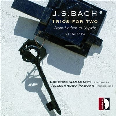J.S. Bach: Trios for Two- From Kothen to Leipzig