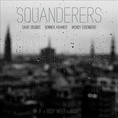 Squanderers/If a Body Meet a Body/Clear Vinyl[SHIMMY2028LPC1]