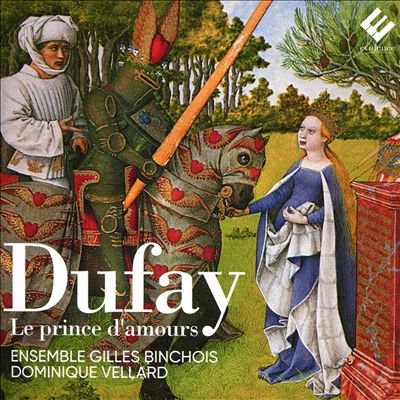 Dufay: Le Prince dAmours
