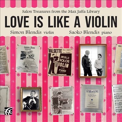 Love is Like a Violin: Salon Treasures from the Max Jaffa Library Love is Like a Violin: Salon Treasures from the Max Jaffa Library