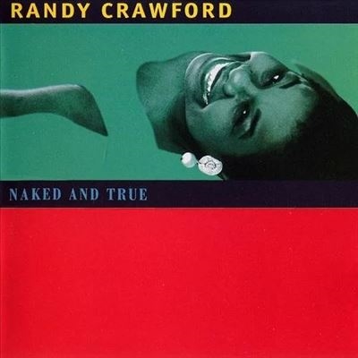 Randy Crawford/Naked and True[WEIT97446291]